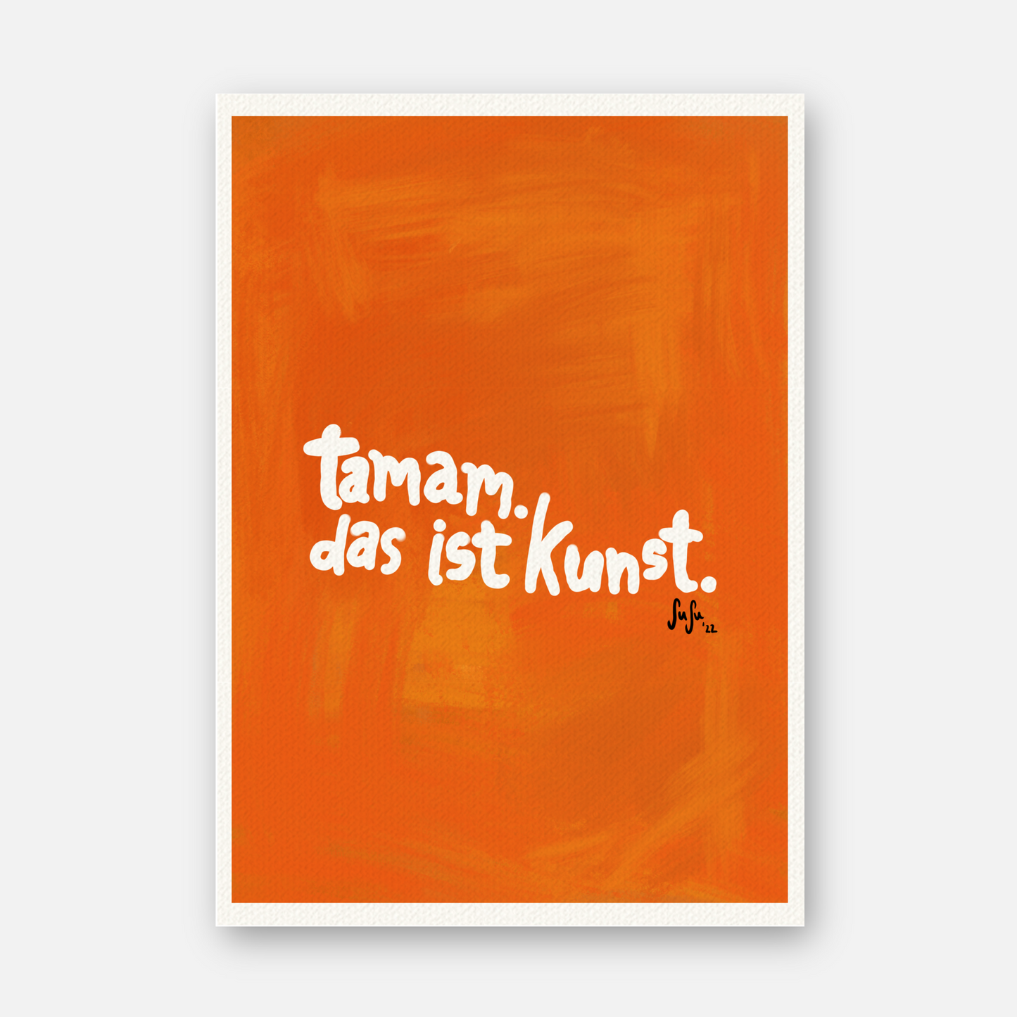 tamam. das ist kunst.